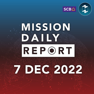 Samsung และ LG ประกาศขยายการลงทุนในเวียดนาม | Mission Daily Report 7 ธันวาคม 2022