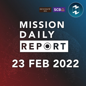 สหรัฐฯ เตรียมออกมาตรการคว่ำบาตรรัสเซีย | Mission Daily Report 23 กุมภาพันธ์ 2022