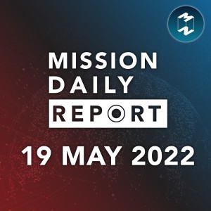 โค้งสุดท้ายเลือกตั้งผู้ว่าฯกทม. | Mission Daily Report 19 พฤษภาคม 2022