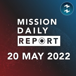 ไบเดนเตรียมเยือนญี่ปุ่นและเกาหลีใต้ | Mission Daily Report 20 พฤษภาคม 2022