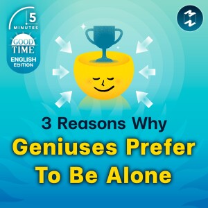 3 Reasons Why Geniuses Prefer To Be Alone | 5M English EP.4 [AI Testing Project]