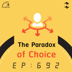 5M692 The Paradox of Choice