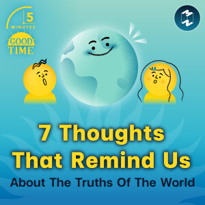 7 Thoughts That Remind Us About The Truths Of The World | 5M English EP.21