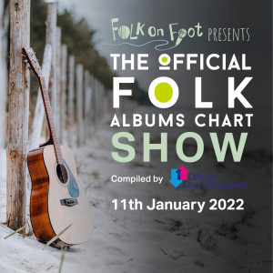 Official Folk Albums Chart Show—11th January 2022