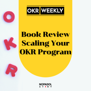 EP 1612 (OKR 100) Book Review Scaling Your OKR Program