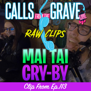 "Mai Tai Cry-By"-Raw Clip from Ep.113