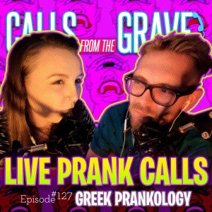 Ep.127-"Greek Prankology"