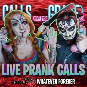 Ep.222-”Whatever Forever”