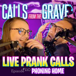 Ep.110-"Phoning Home"