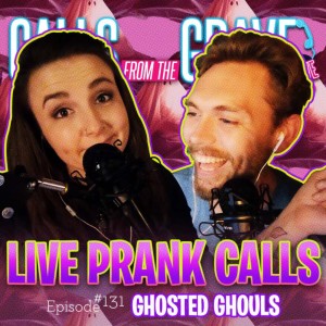 Ep.131-”Ghosted Ghouls”