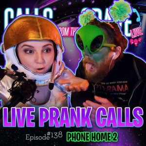 Ep.138-”Phone Home 2”