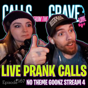 Ep.167-”NO THEME GOONZ STREAM 4”