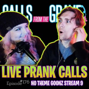 Ep.176-”NO THEME GOONZ STREAM 9”