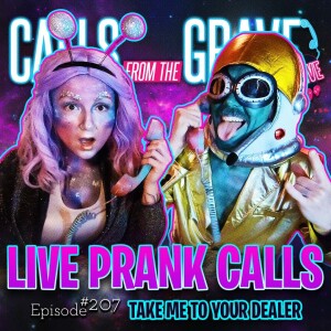 Ep.207-”Take Me To Your Dealer”