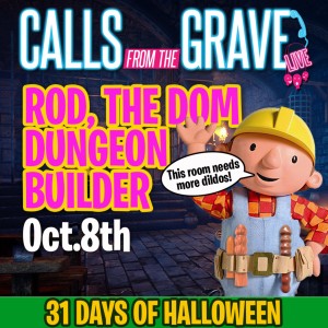”Rod, The Dom Dungeon Builder”-#31daysofhalloween