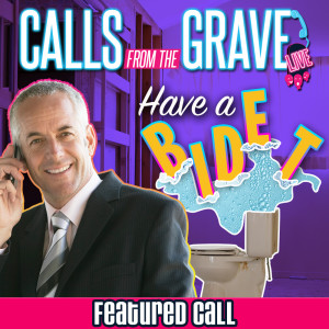 "Have A Bidet"-Featured Call