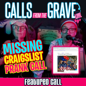 "Missing Craigslist Prank Call"-Featured Call