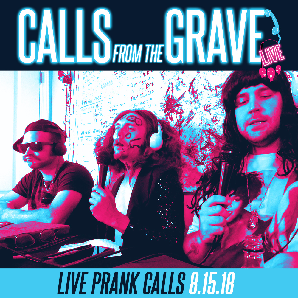 Calls from the Grave 8.15.18