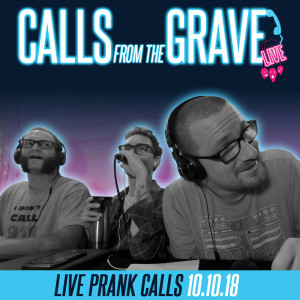 Calls from the Grave 10.10.18