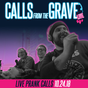 Calls from the Grave 10.24.18