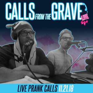 Calls from the Grave 11.21.18