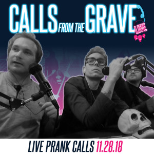 Calls from the Grave 11.28.18