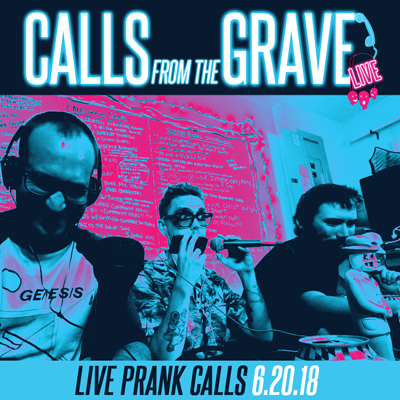 Calls from the Grave 6.20.18