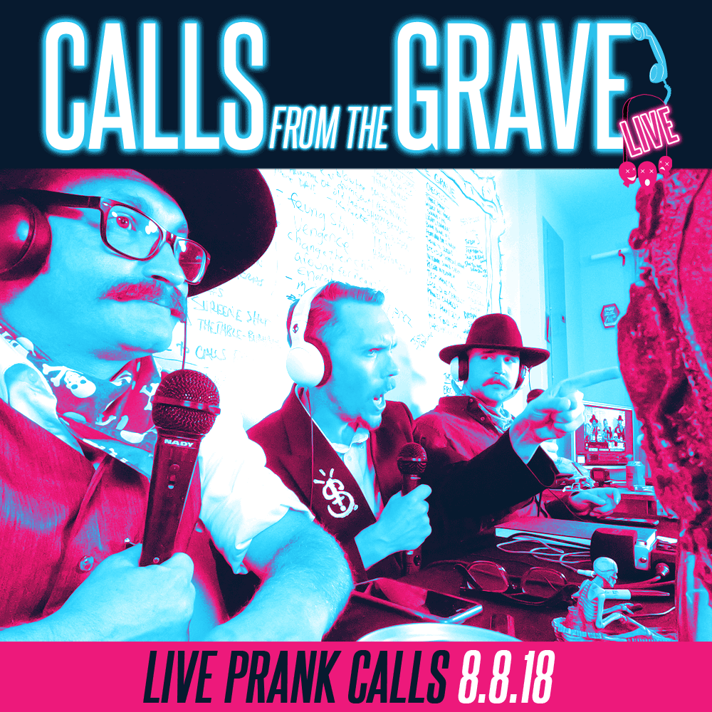 Calls from the Grave 8.8.18