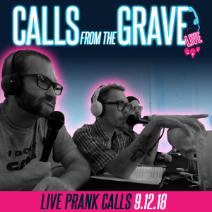 Calls from the Grave 9.12.18