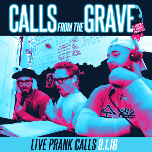 Calls from the Grave 9.1.18