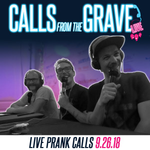 Calls from the Grave 9.26.18