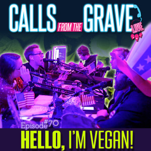 Ep.70 "Hello, I'm Vegan!"