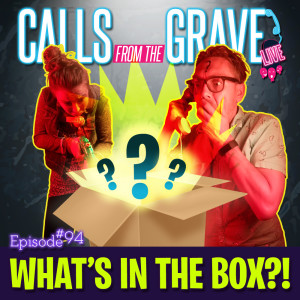 Ep.94-"What's In The Box"