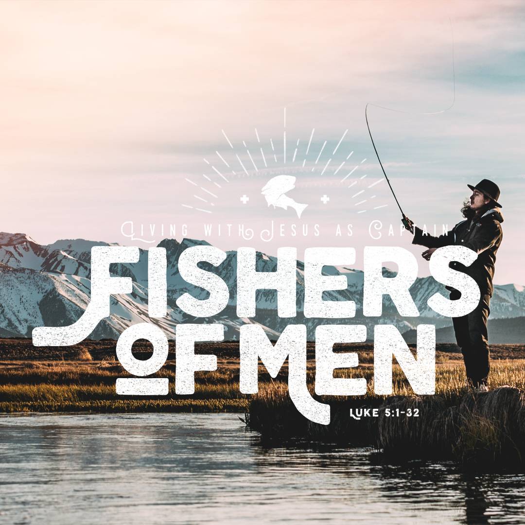 May 31, 2020 - Luke 5:1-32 - Fishers of Men