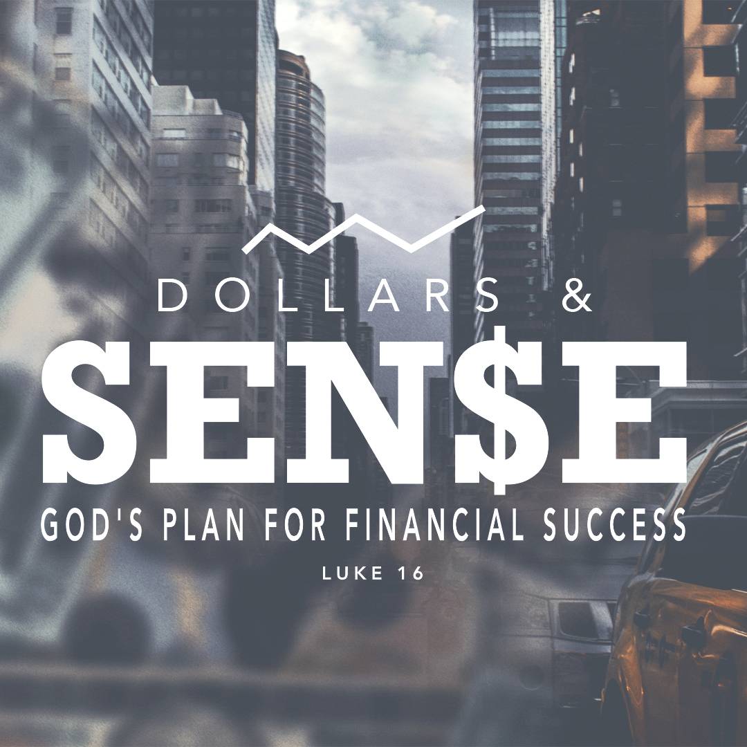 August 23, 2020 - Luke 16 - Dollars and Sense