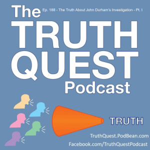 Ep. 188 - The Truth About John Durham’s Investigation - Pt. I