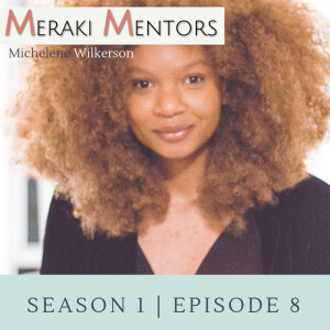 S1E8: Beautiful Things Take Time feat. Michelene Wilkerson