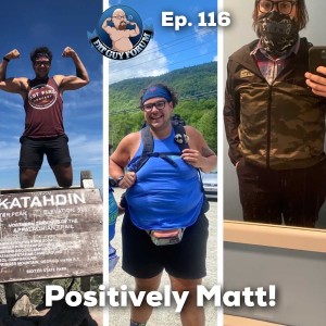 Fat Guy Forum Episode 116 - Positively Matt!