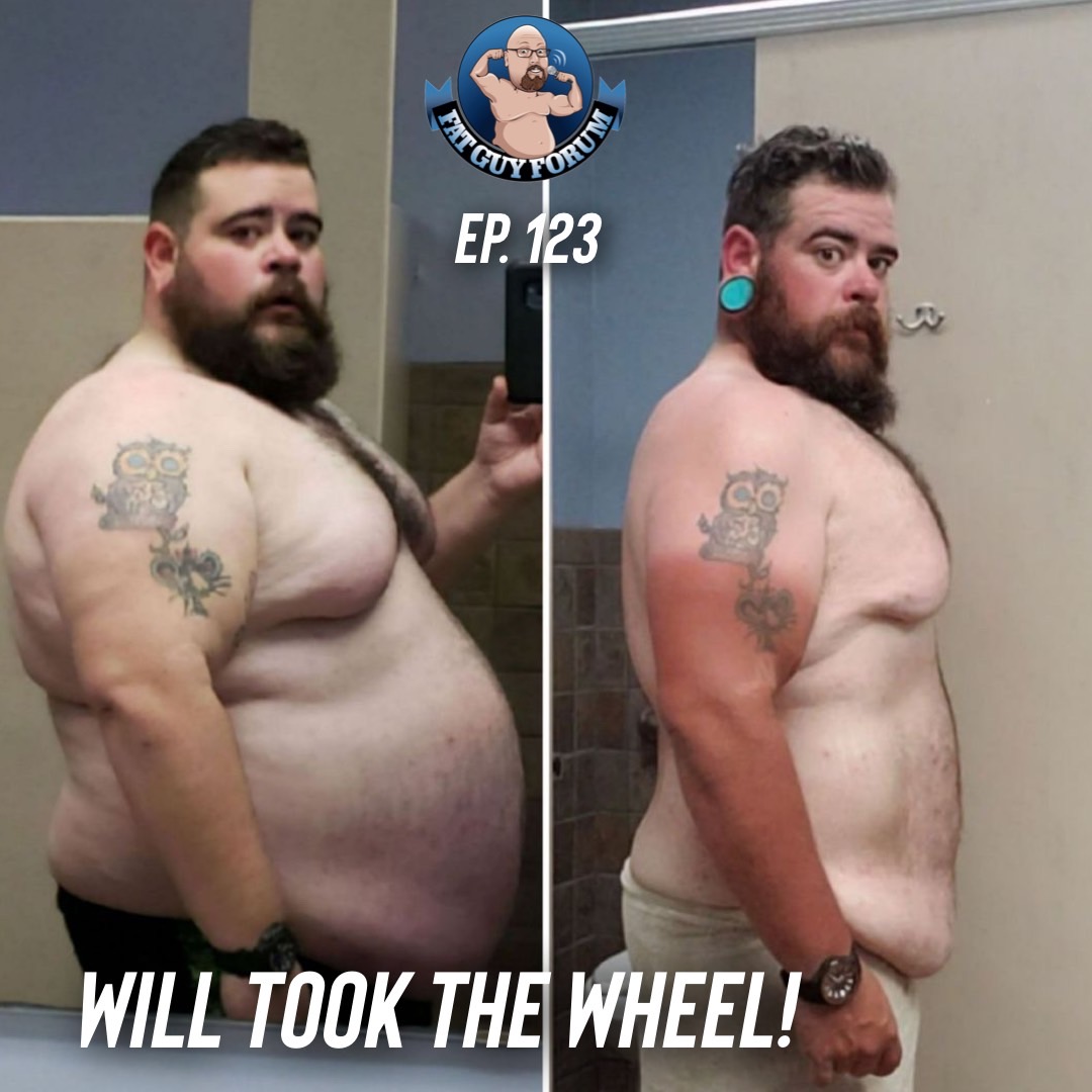 Fat Guy Forum Episode 123 - Will Took The Wheel! | The Fat Guy Forum