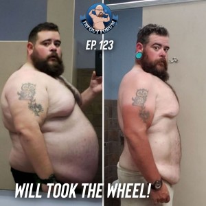 Fat Guy Forum Episode 123 - Will Took The Wheel!