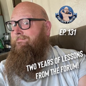 Fat Guy Forum Episode 131 - Two Years, Ten Lessons!
