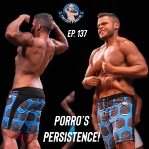 Fat Guy Forum Episode 137 - Porro's Persistence!