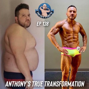 Fat Guy Forum Episode 138 - Anthony‘s True Transformation!!