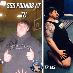 Fat Guy Forum Episode 145 - 550 Pounds at 17!
