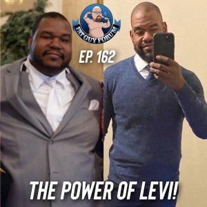 Fat Guy Forum Episode 162 - The Power of Levi!