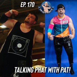 Fat Guy Forum Episode 170 - Talking Phat With Pat!