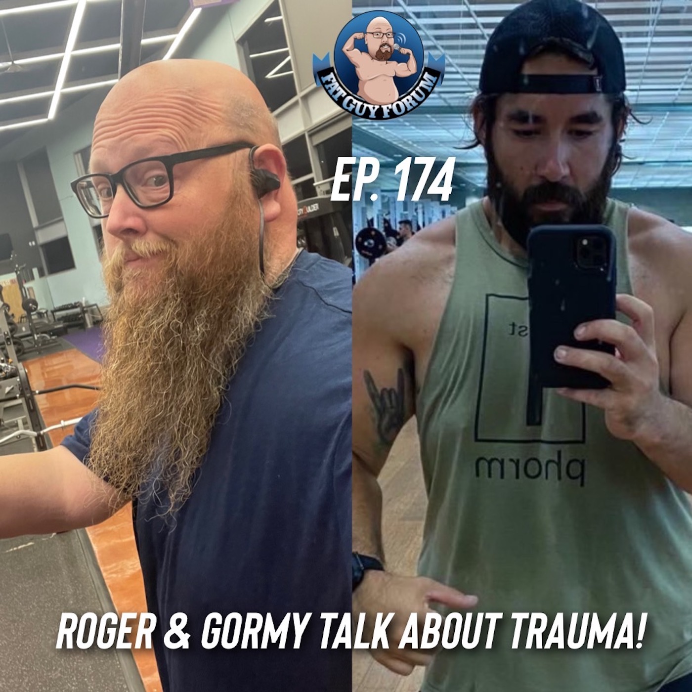 Fat Guy Forum Episode 174 - Roger & Gormy Talk About Trauma! | The Fat Guy  Forum