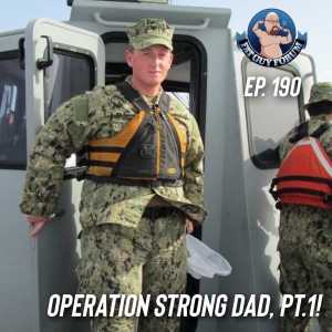 Fat Guy Forum Episode 190 - Operation Strong Dad Part One!