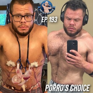 Fat Guy Forum Episode 193 - Porro’s Choice