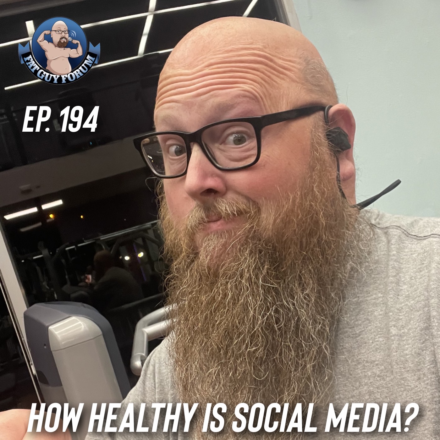 Fat Guy Forum Episode 194 - How Healthy Is Social Media? | The Fat Guy Forum